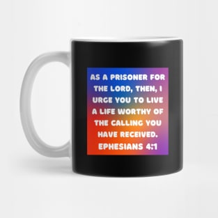 Bible Verse Ephesians 4:1 Mug